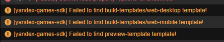 Скриншот предупреждений в консоли Cocos Creator: «[yandex-games-sdk] Failed to find build-templates/web-desktop template! [yandex-games-sdk] Failed to find build-templates/web-mobile template! [yandex-games-sdk] Failed to find preview-template template!»