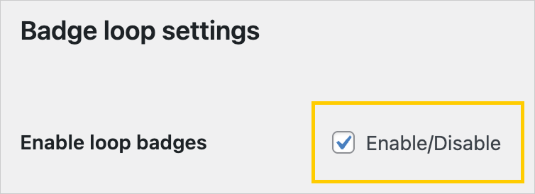 Блок «Badge loop settings» с опцией «Enable loop badges» в настройках